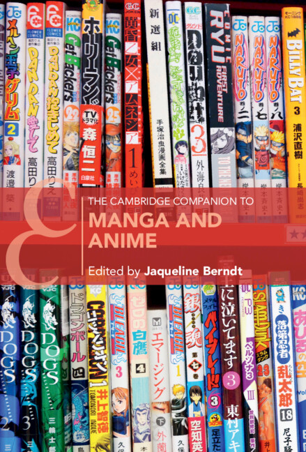 ケンブリッジ大学出版より、Jaquline Berndt編著、『The Cambridge Companion to Manga and Anime』が出版されました。須川亜紀子教授が「19. Anime Fandom in Japan and Beyond」を執筆しています。